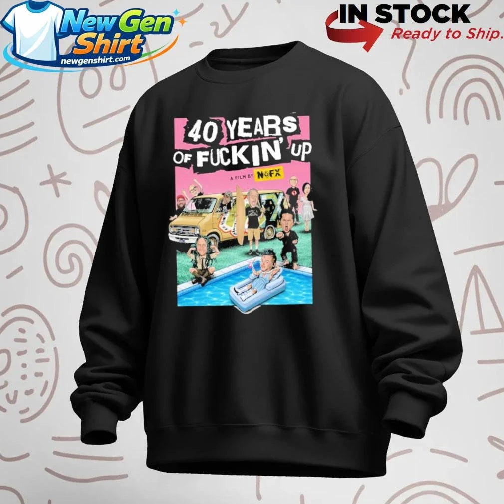 40 Years Fuckin Up A Film NOFX Band Shirt