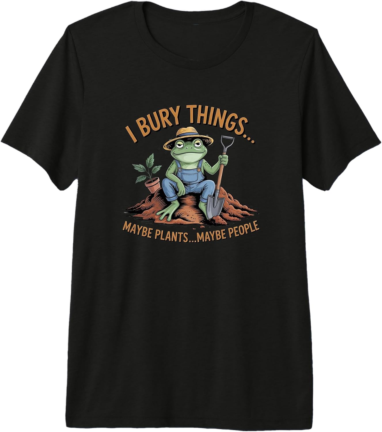 I Bury Things Maybe Plants Maybe People Sarcastic Frog Premium Tri-Blend T-Shirt
