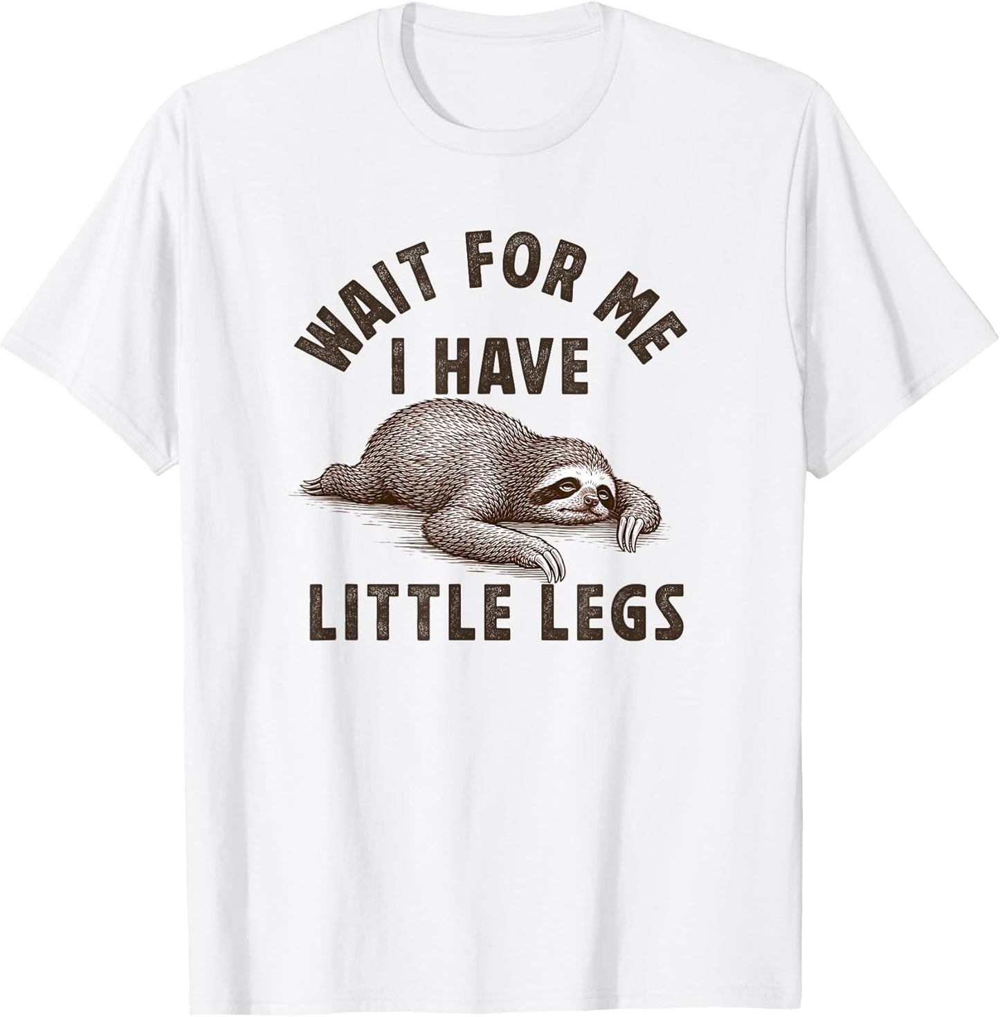 Wait for me I have little legs Merch Apparel