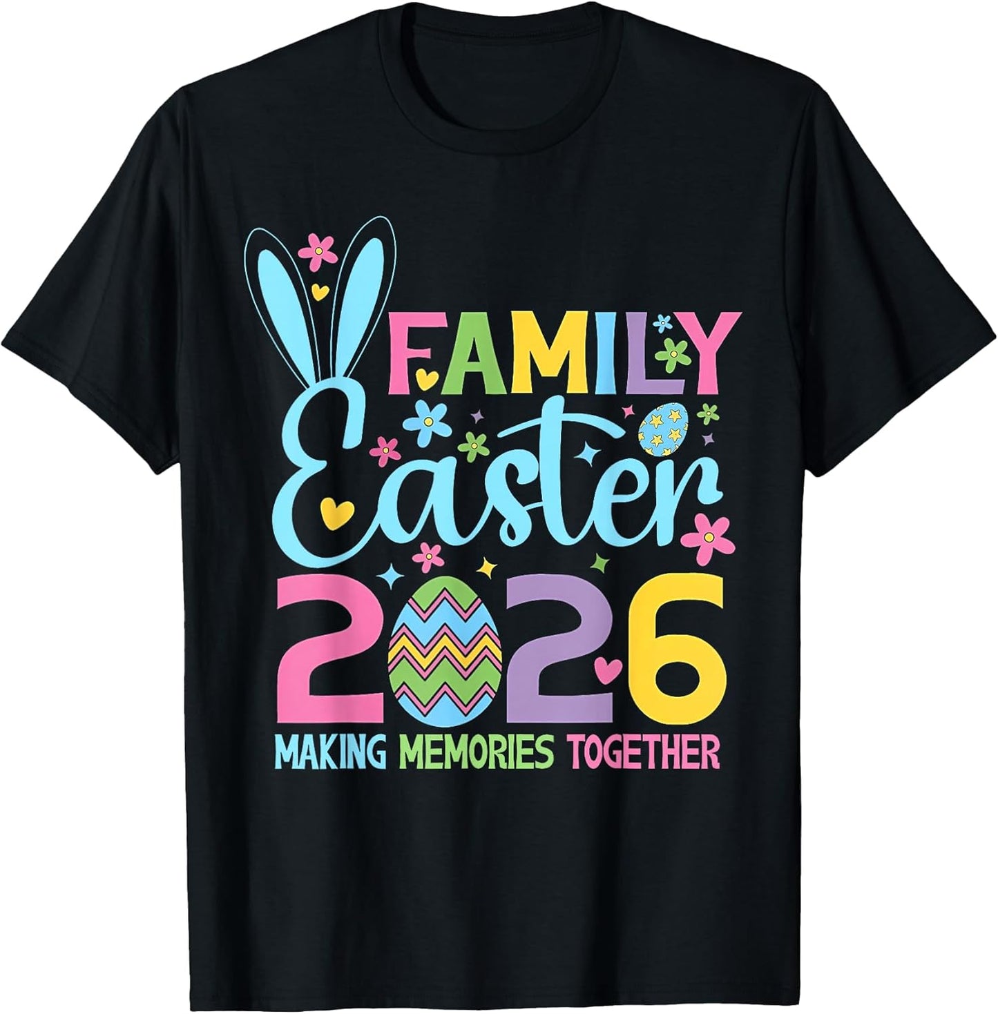 Family Easter 2026 Making Memories Together Shirt