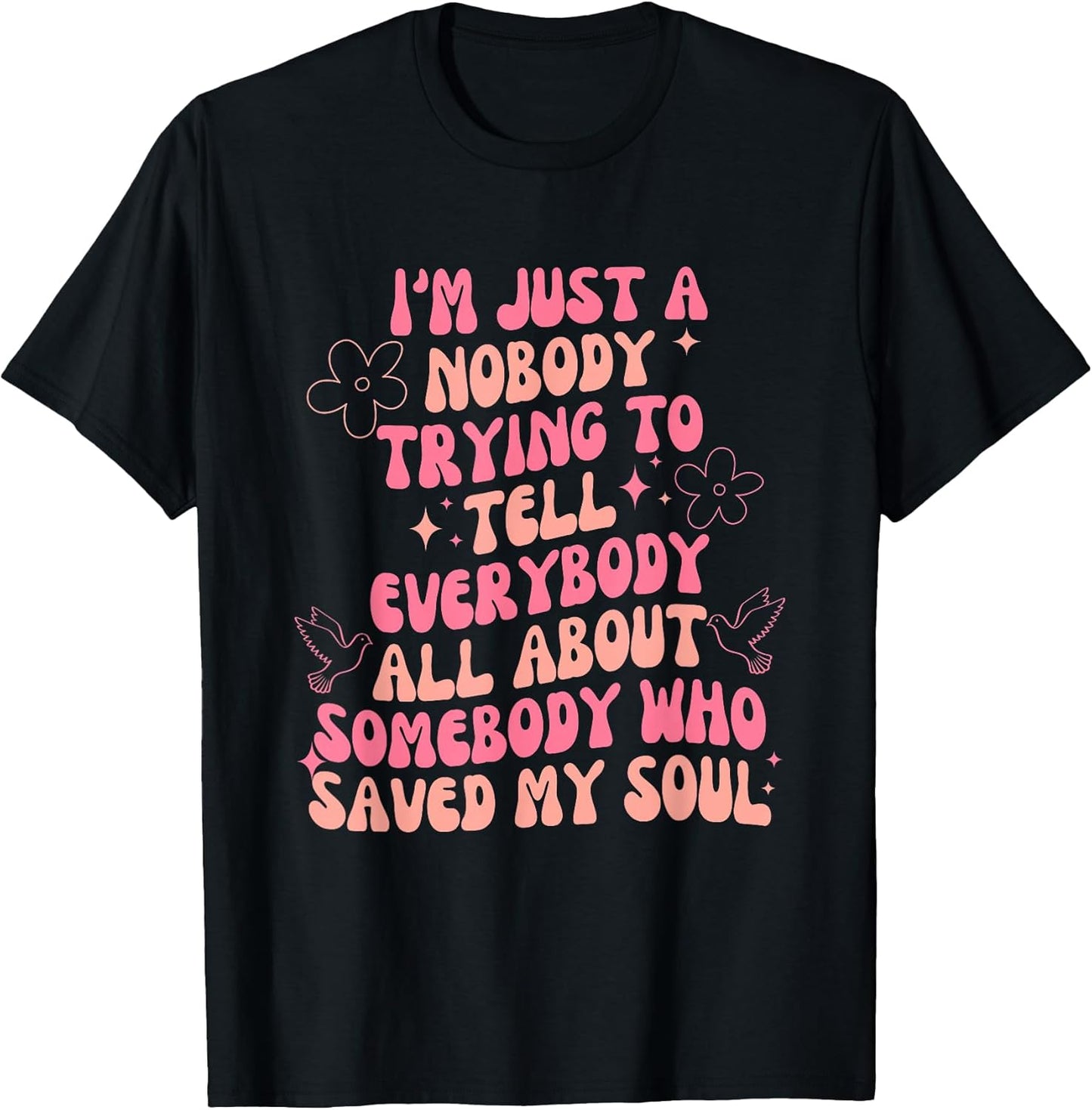 I'm Just Nobody Trying To Tell Everybody All Quote