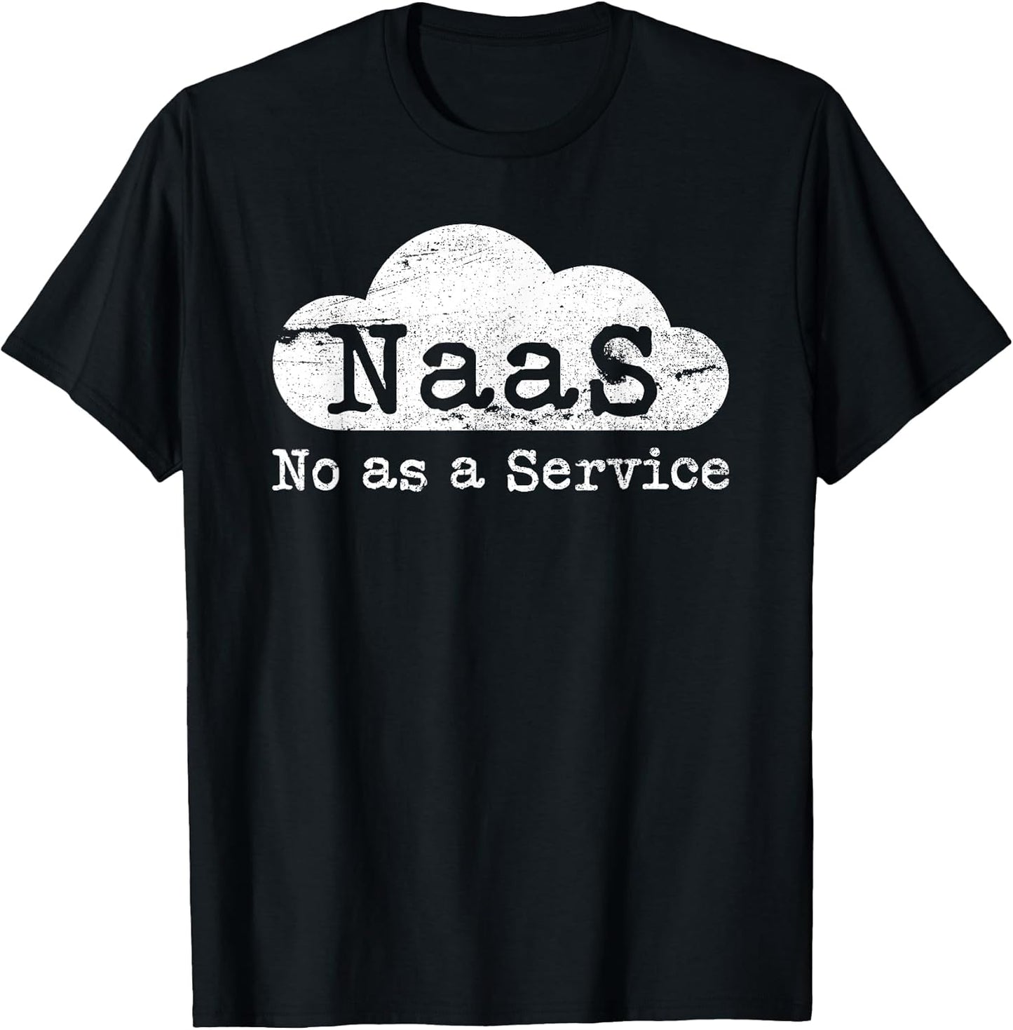 No As A Service Sarcastic IT Support Computer Meme