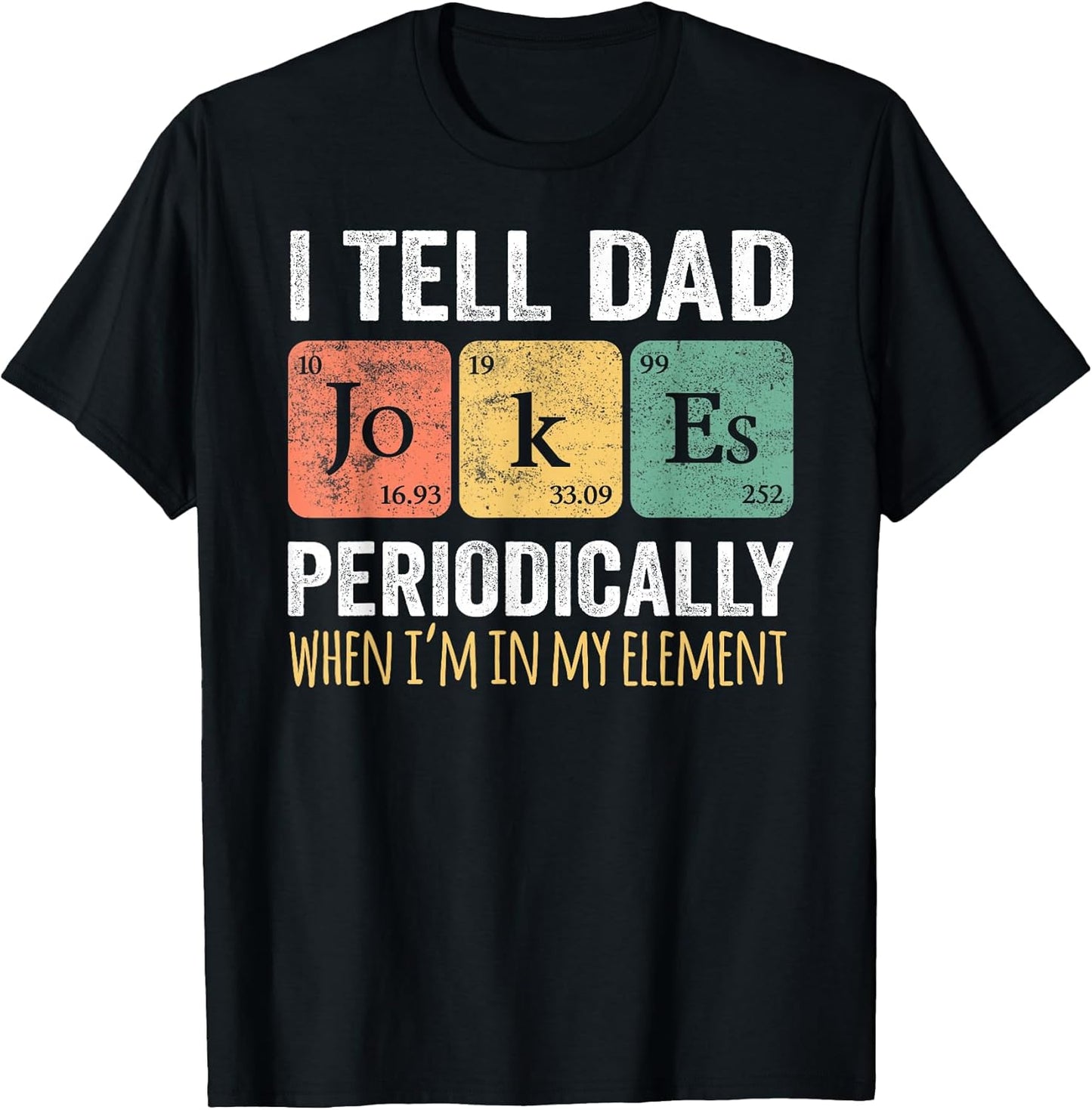I Tell Dad Jokes Periodically Shirts & Gifts