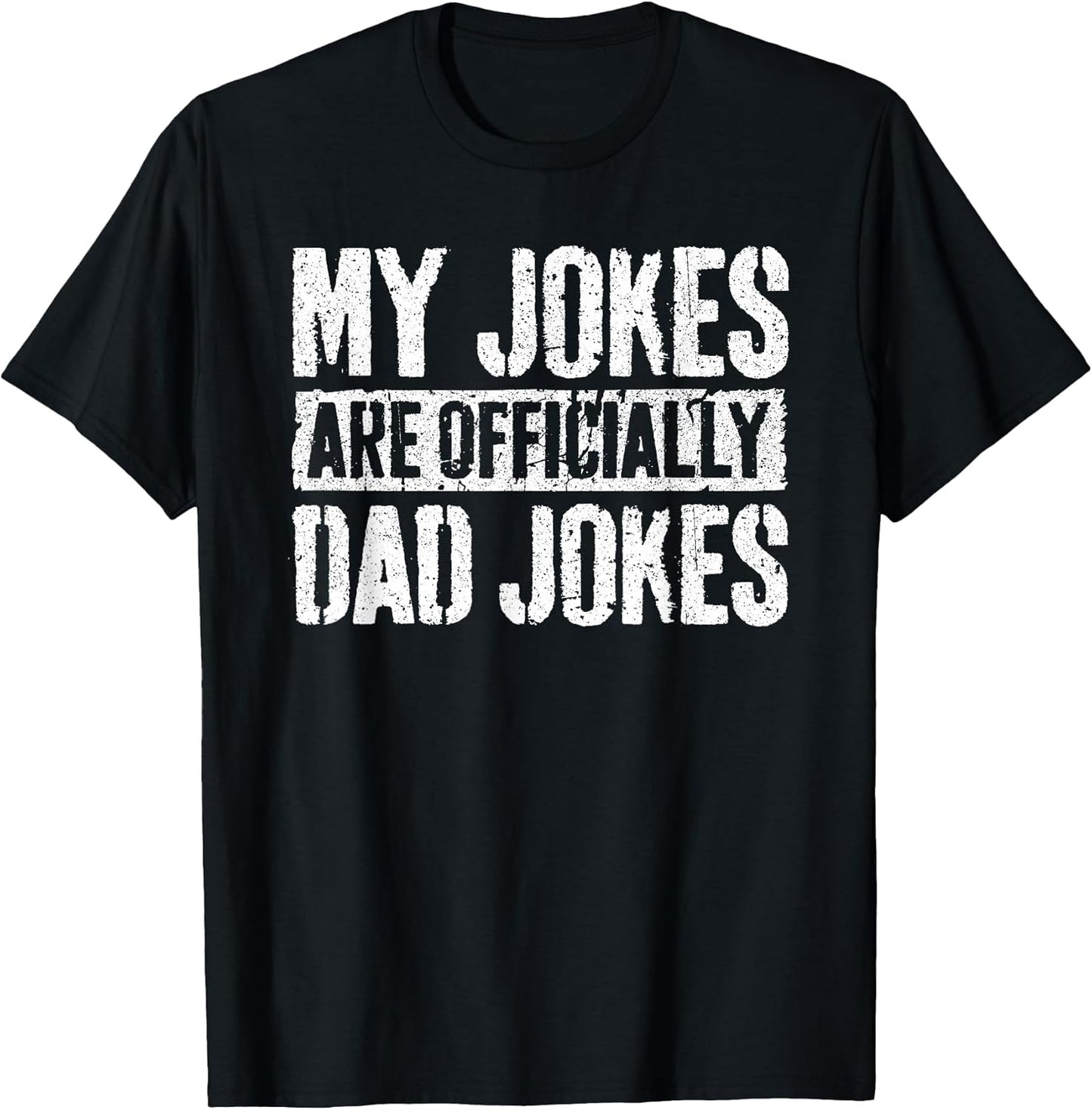 My Jokes Are Officially Dad Jokes Shirts