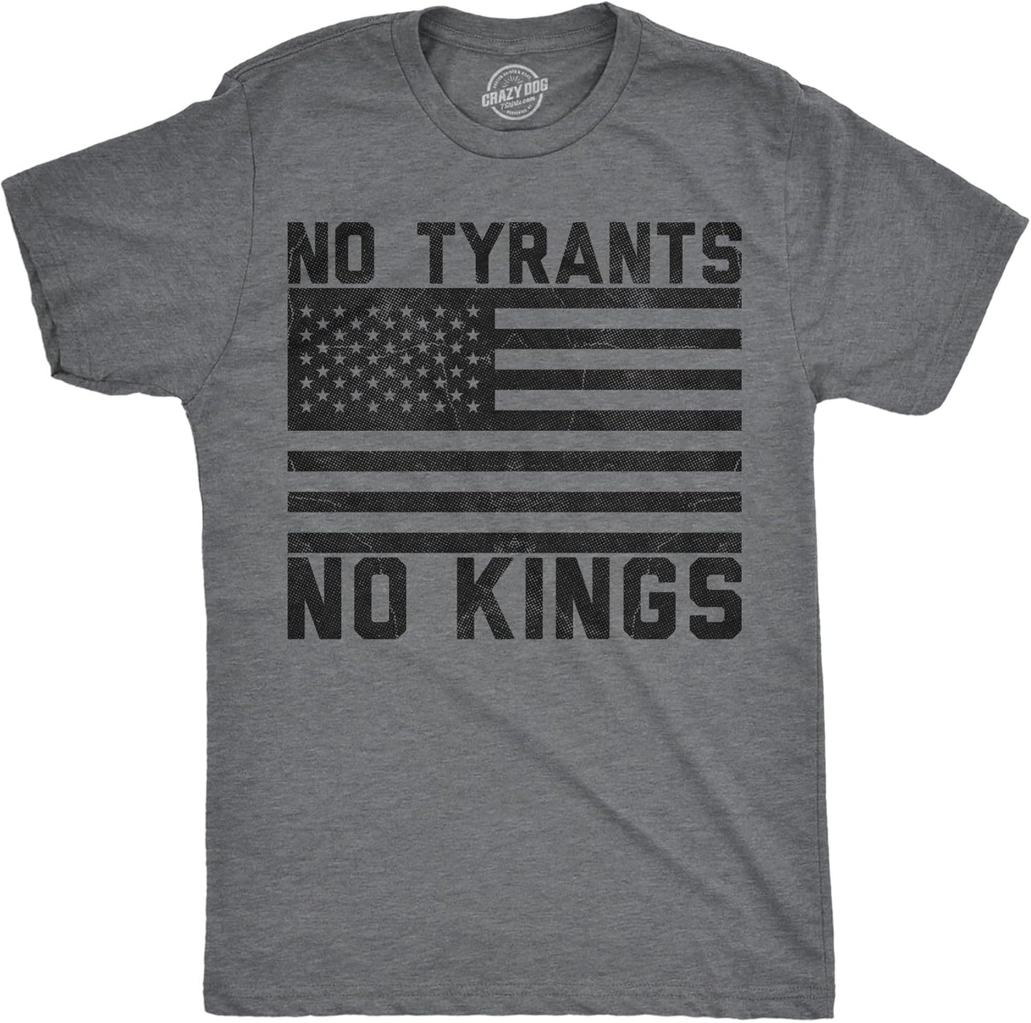 Mens Funny T Shirts No Tyrants No Kings Sarcastic Political Graphic Novelty Tee for Men