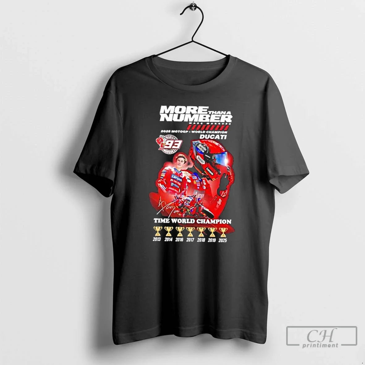 Classic Marc Marquez More Than A Number 2025 Motogp World Champions Ducati T Shirts