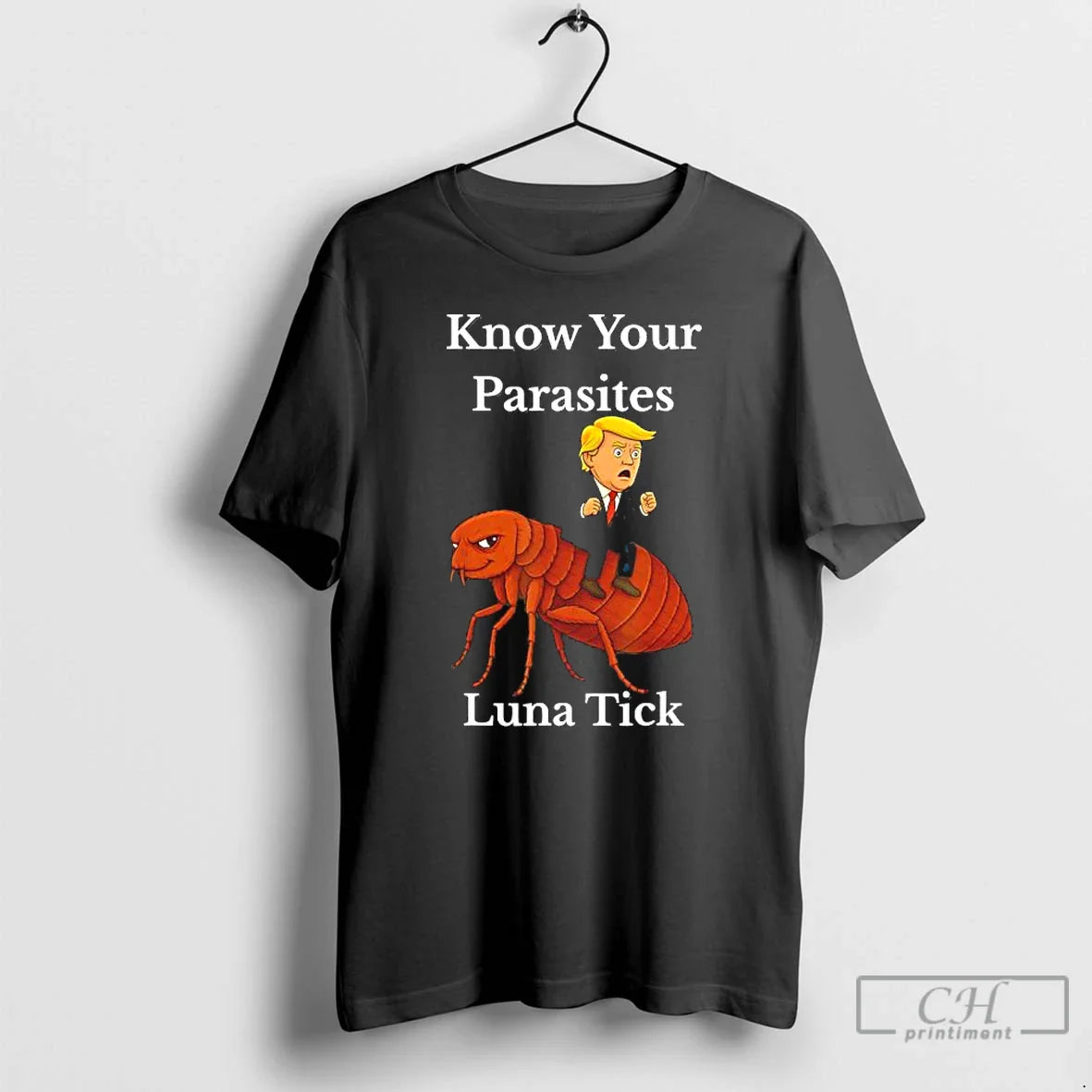 Classic Trump Know Your Parasites Tick Resist Luna Tick T Shirts