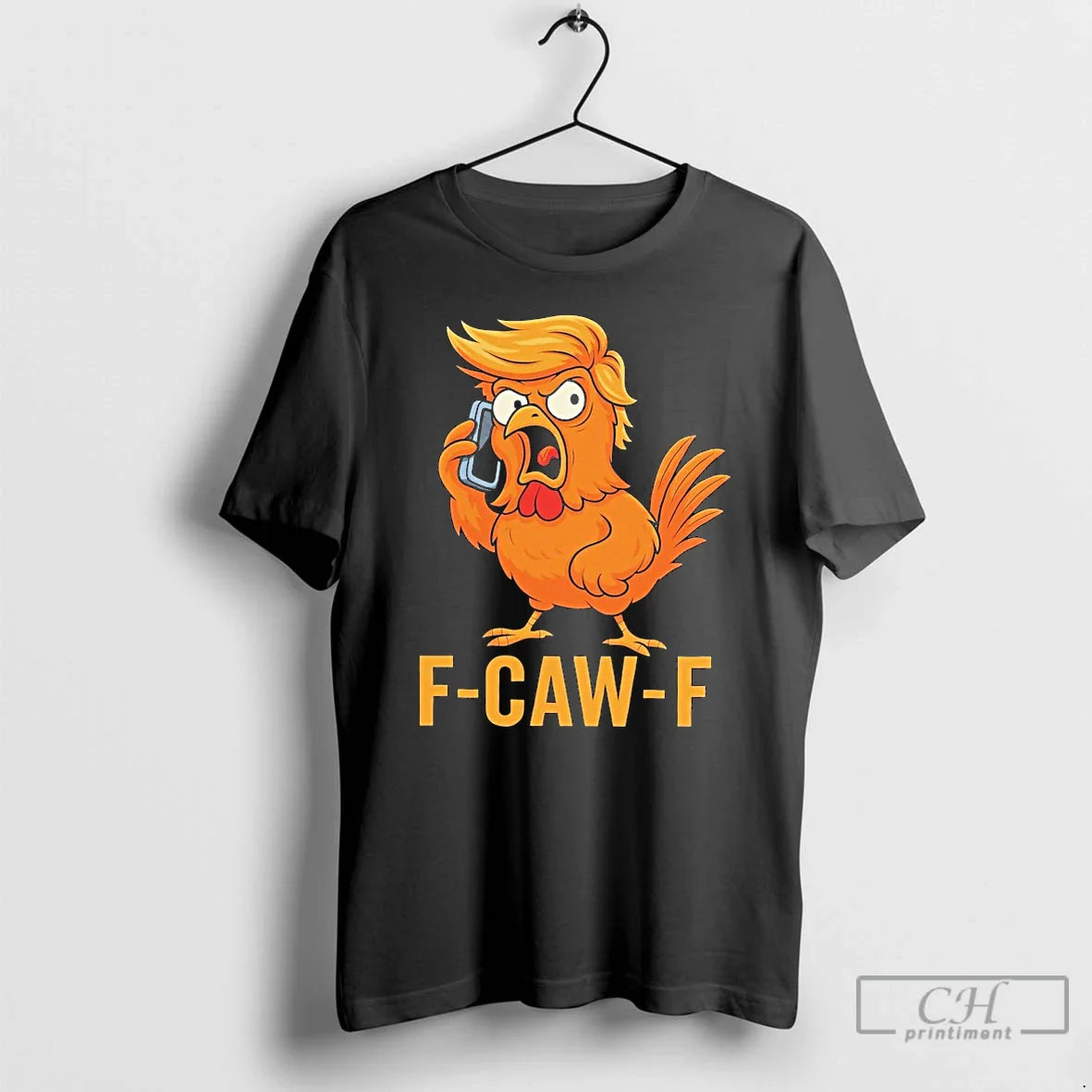 Classic F Caw F Trump T Shirts