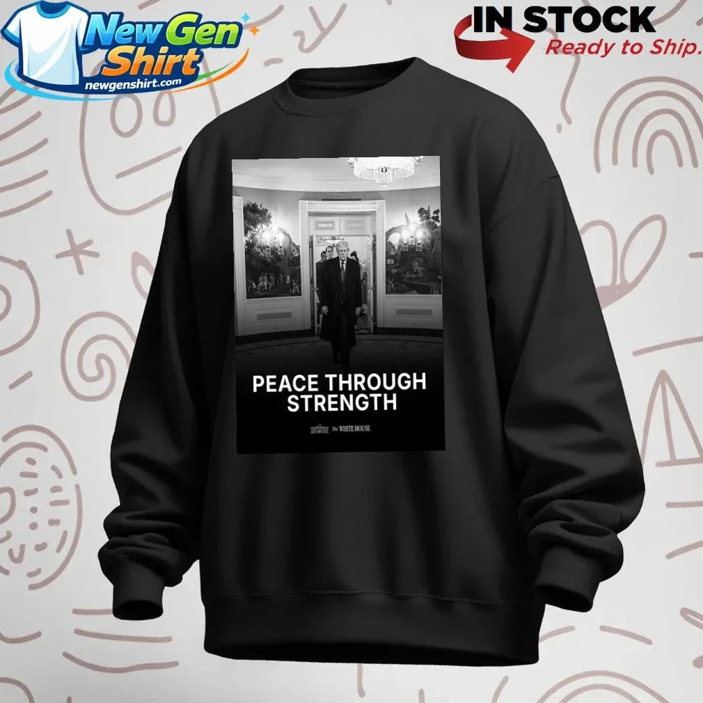 Donald Trump Peace Through Strength Shirt