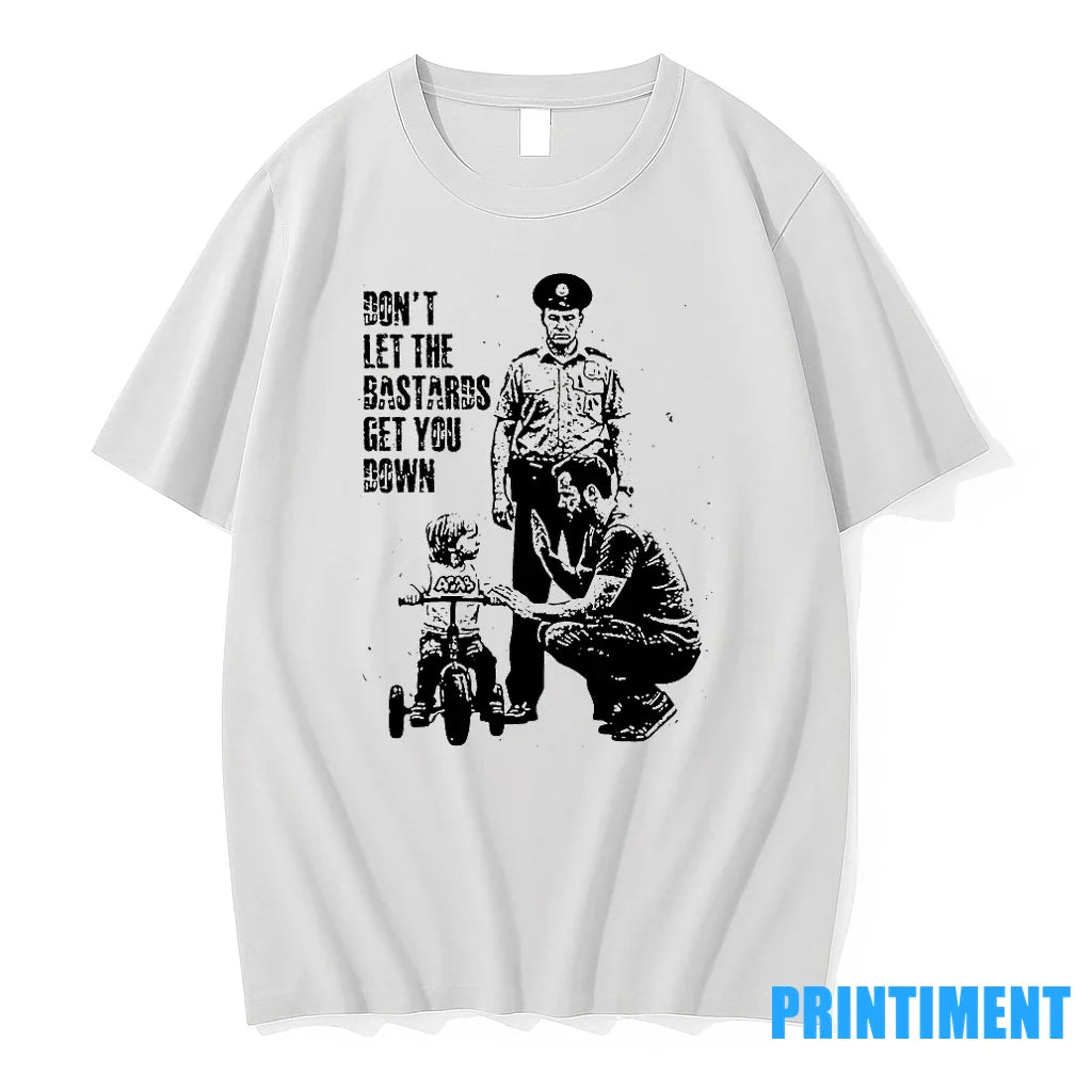 Dont Let The Bastards Get You Down Tshirts Sweater