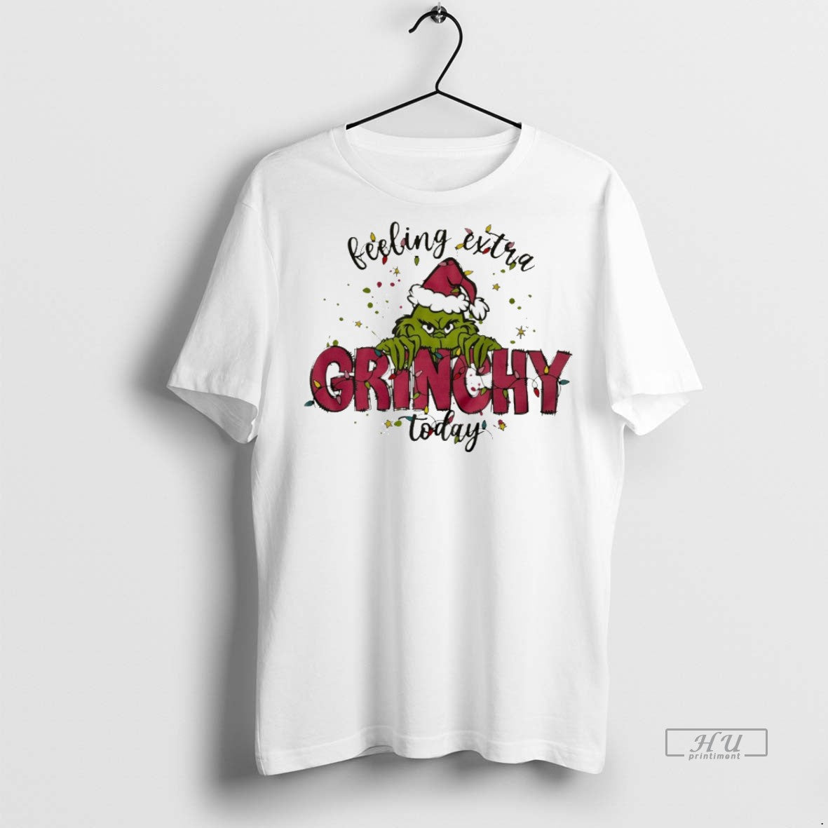 Viral Feeling Extra Grinchy Today White Tee Shirt Sweater