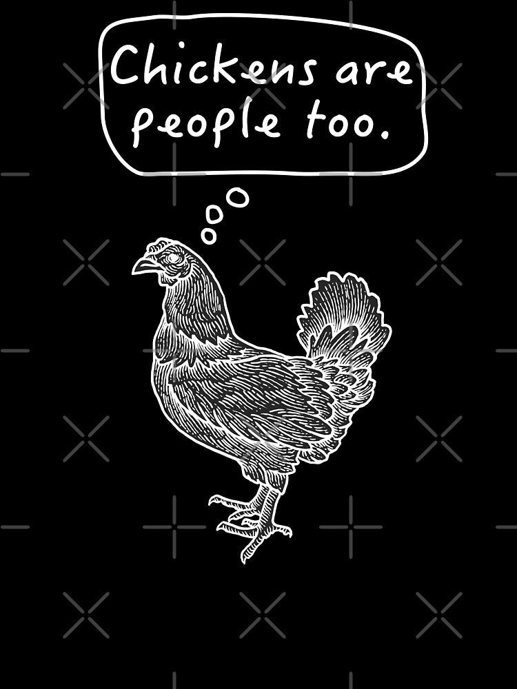 Chickens Are People Too by michellene