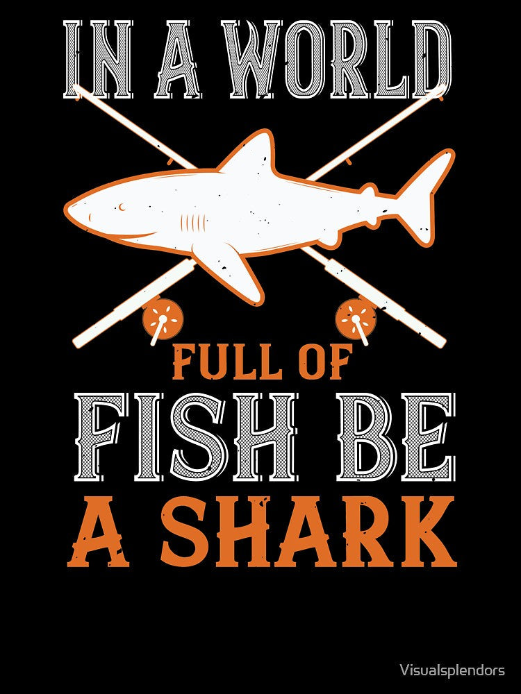 Be A Shark by Visualsplendors