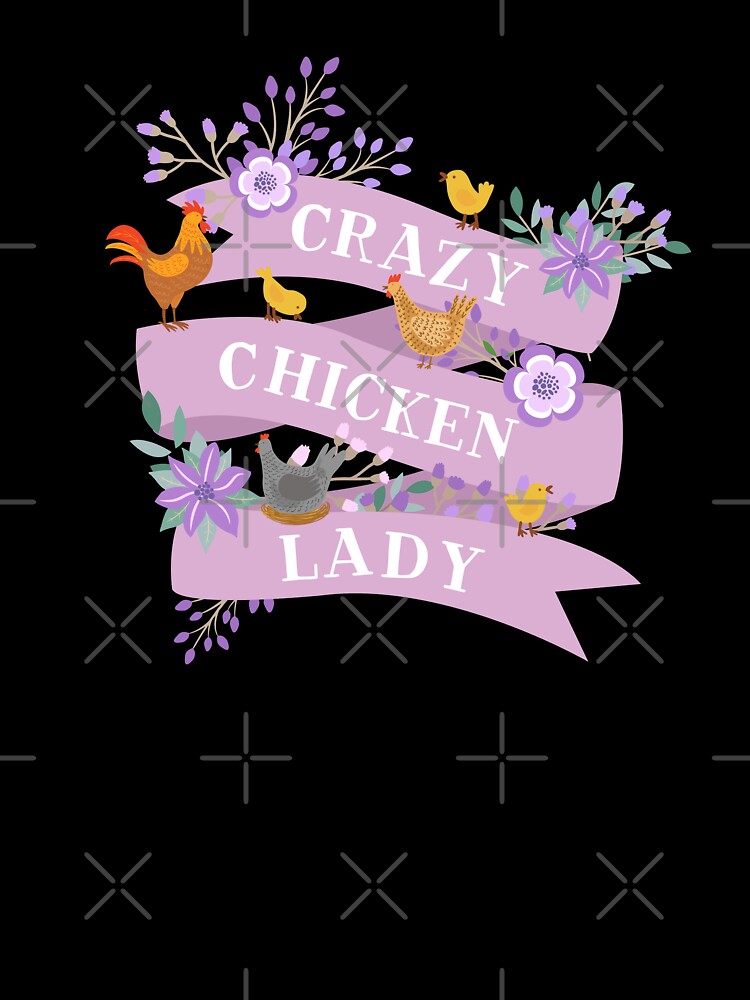 Crazy Chicken Lady Chicken Mom by NovisPets
