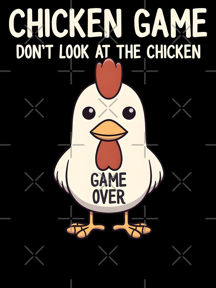 Chicken Game Don't Look At The Chicken by Clauxel