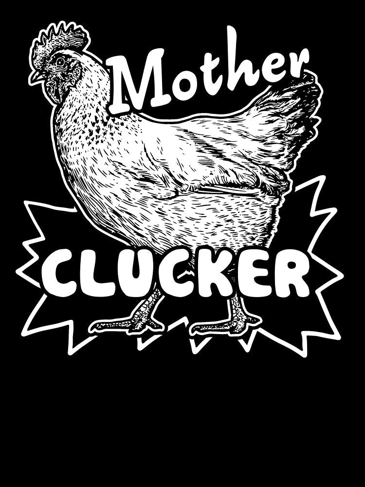 Chicken - Chicken Mother Clucker by UnknownArtistt