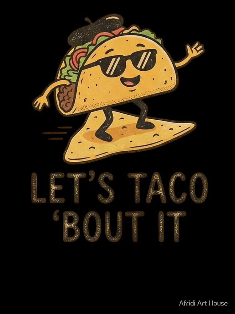Let’s Taco ’Bout It — Funny Taco Pun Party Design by Afridi Art House