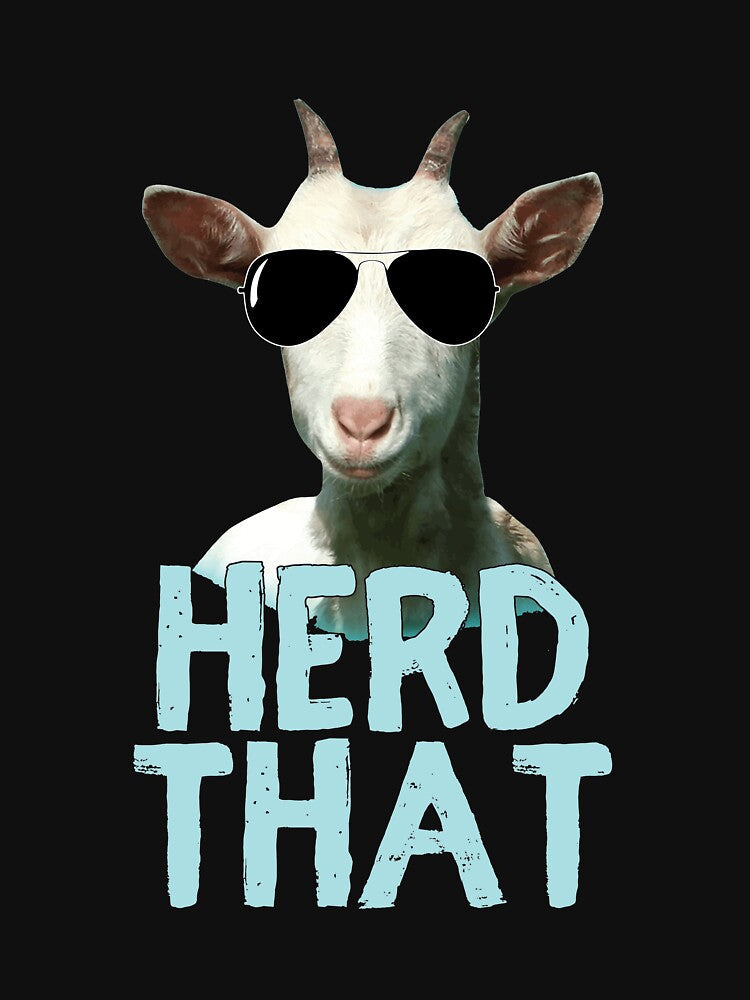 Herd That Goat Gift for Goat Lovers by BUBLTEES