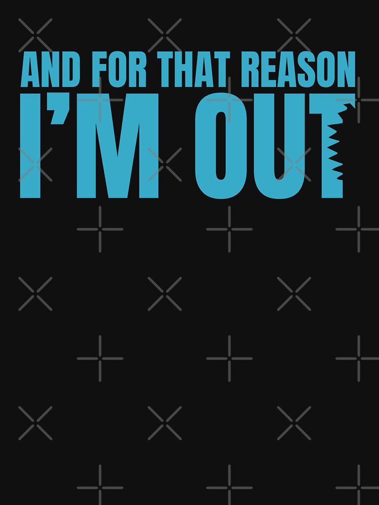 And for that reason I'm out. by csaron92