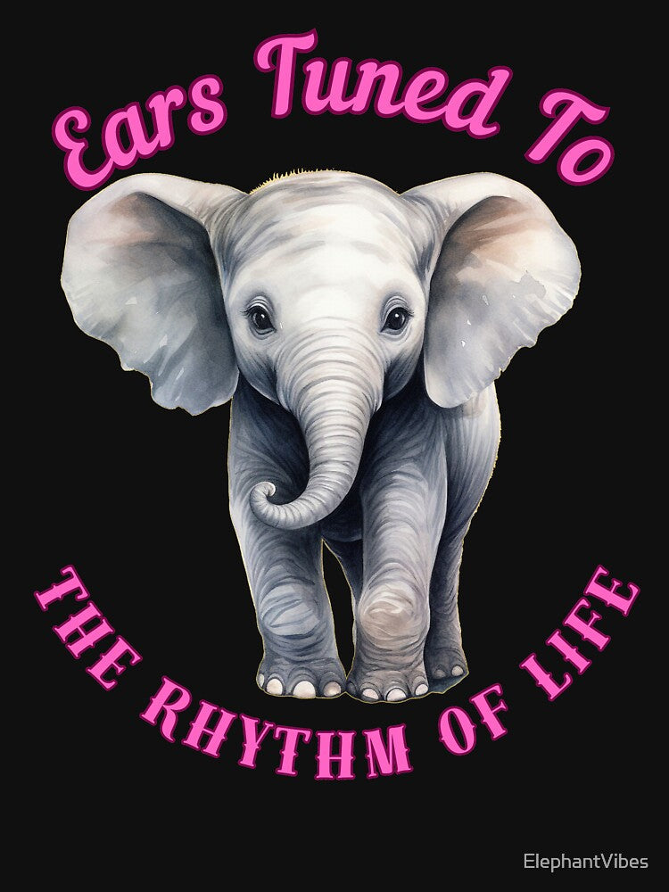 Ears Tuned To The Rhythm Of Life. elephant saying by ElephantVibes