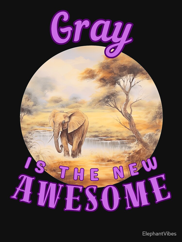 Gray Is the New Awesome. elephant face by ElephantVibes