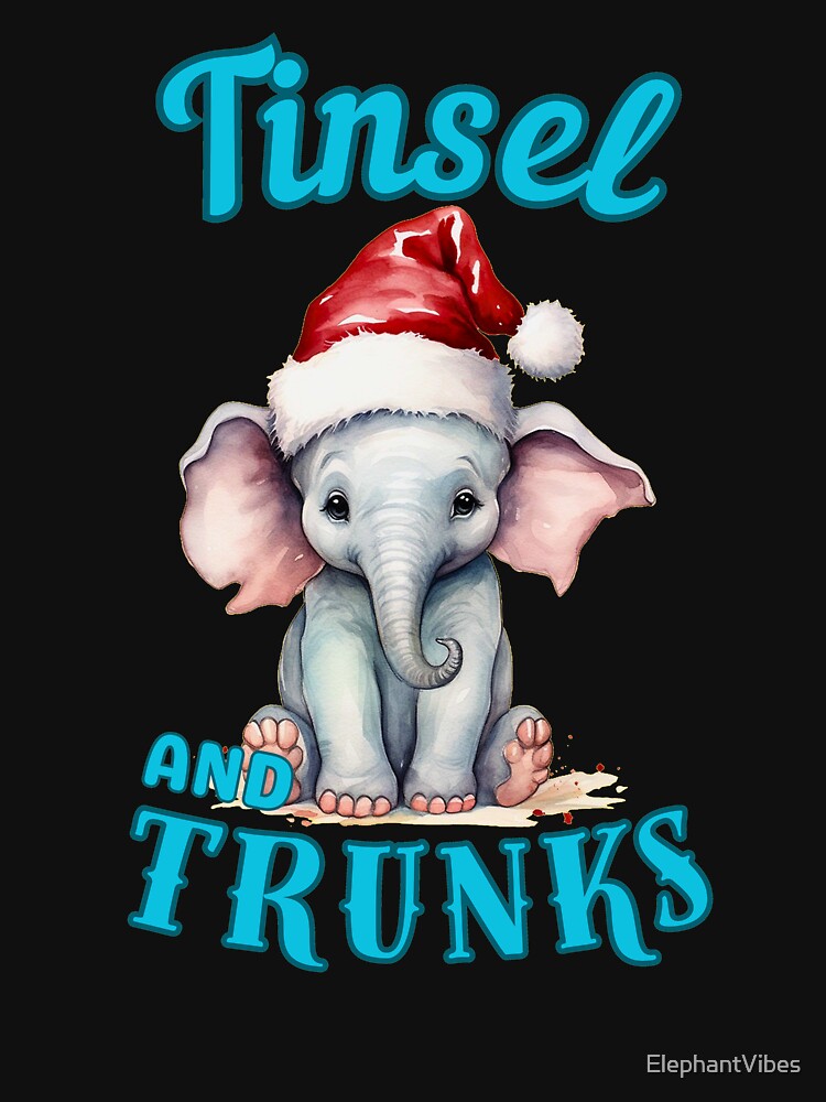 Tinsel And Trunks. adorable elephant by ElephantVibes