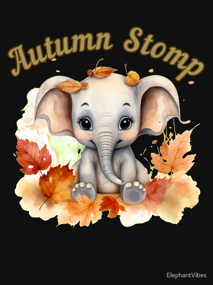 Autumn Stomp. elephant quote by ElephantVibes