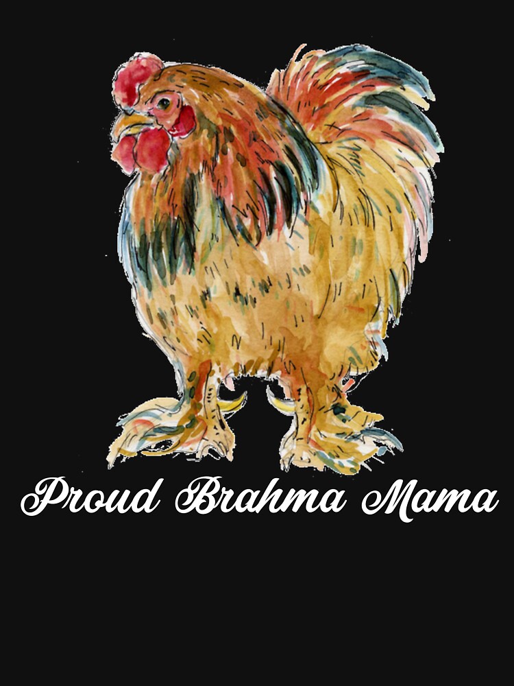 Funny Brahma Chicken - Proud Brahma Mama - Chicken Painting - Funny Chicken by Galvanized