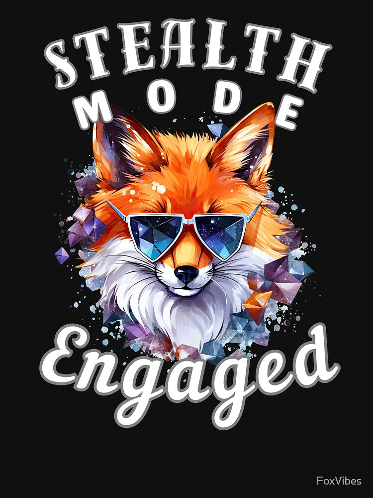 Stealth Mode: Engaged. fox quote by FoxVibes