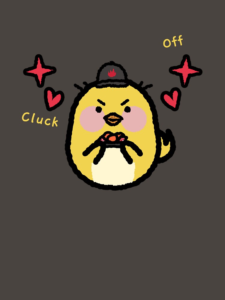 Cluck Off Chicken Humour by Pixitees