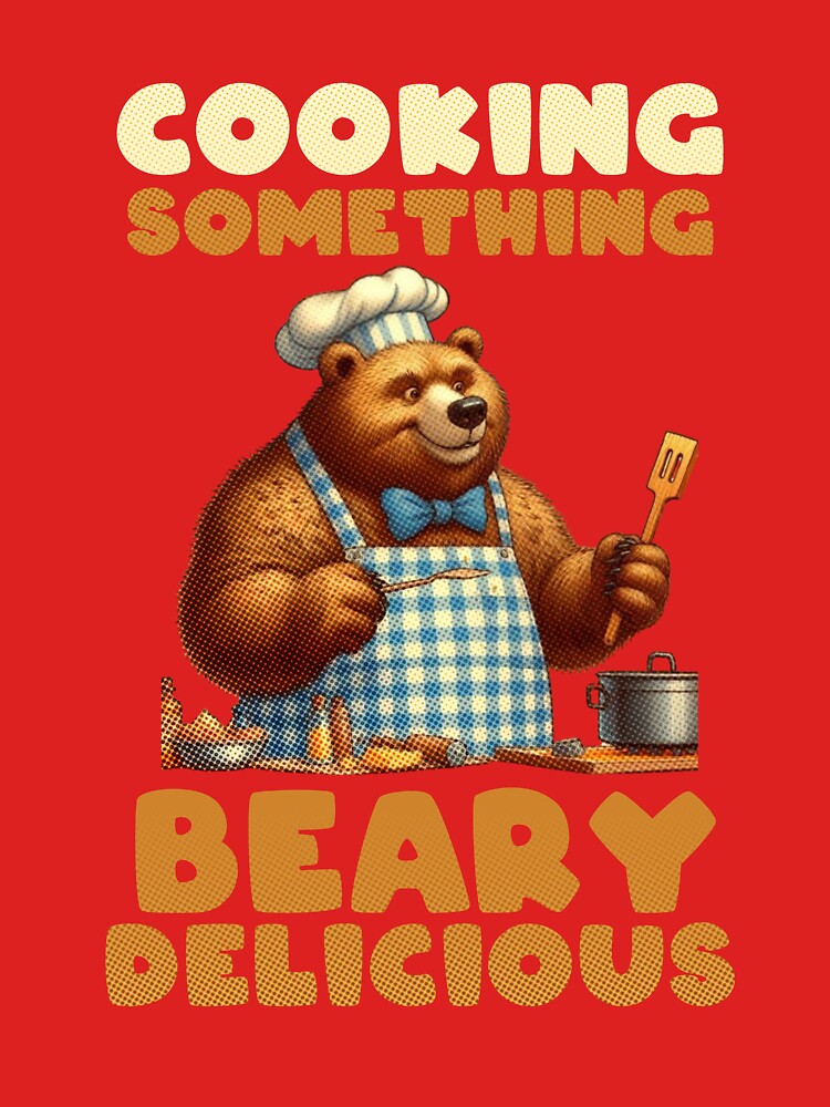 Cooking Something Beary Delicious by begzdesignz