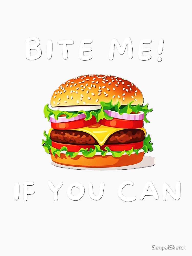 Fun Burger T-Shirt – Cute Food Design with Playful Text by SenpaiSketch