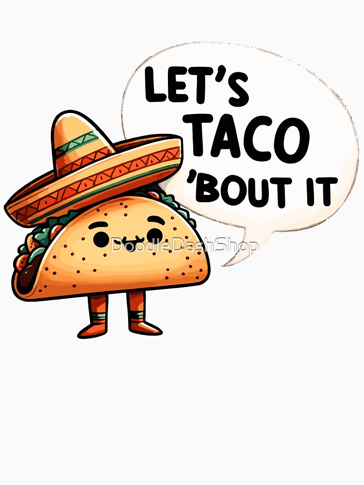 Let's Taco about it by DoodleDashShop