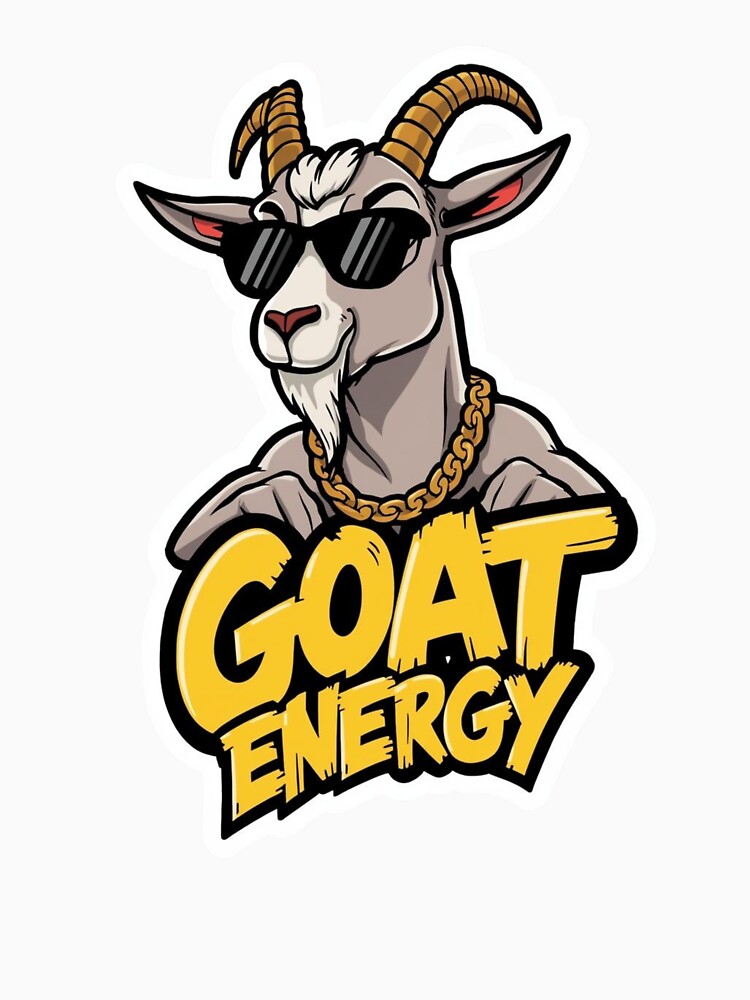 GOAT Energy – Cool Motivational Goat with Sunglasses Design by ZYNORAworld