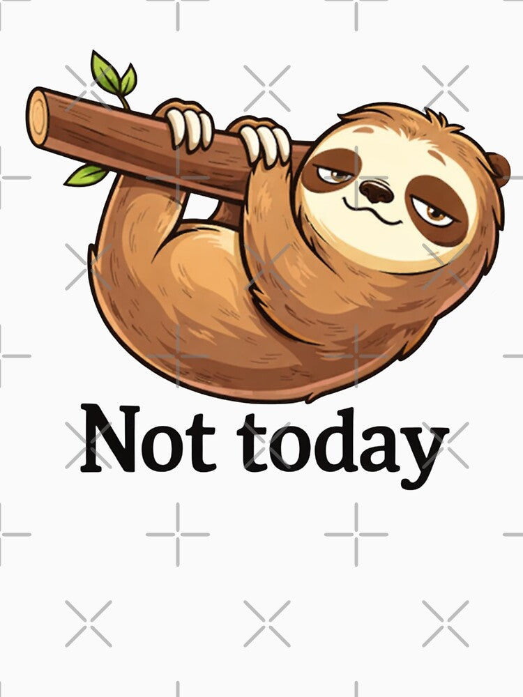 Funny Sloth Not Today Cartoon – Lazy Sloth Meme Cute Animal Sticker & T-Shirt Design by Dasts Cart