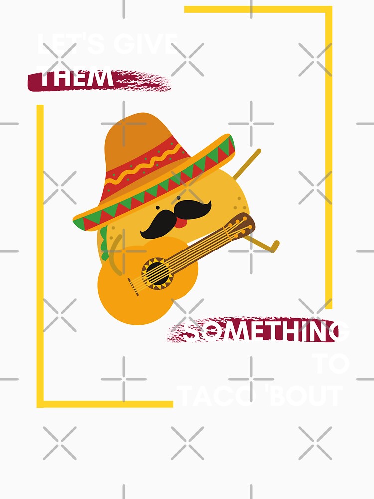 Let's Give them Something To Taco 'Bout by Red-ElYoubi