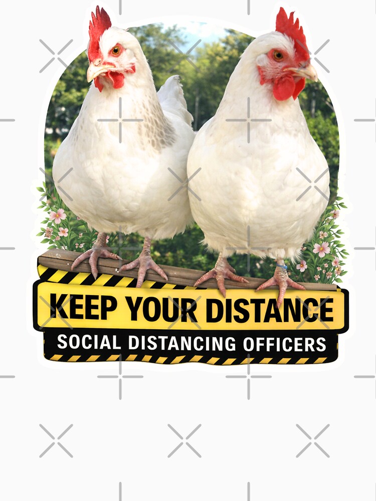 Keep Your Distance Chickens – Funny Social Distancing Officers by Studio Origins NZ (SO NZ)