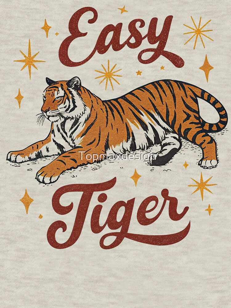 Vintage Easy Tiger by Topmaxdesign