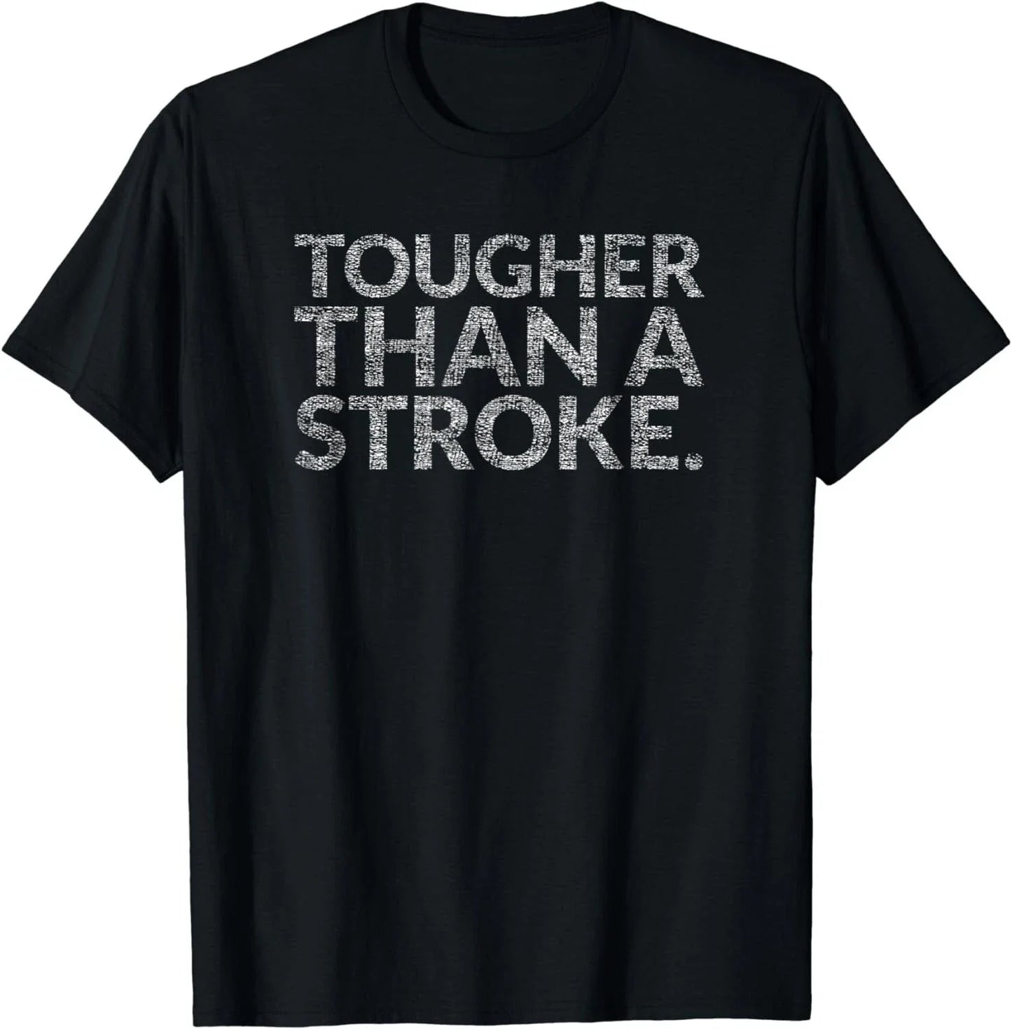 Tougher Than A Stroke (Stroke Survivors) Gift Unisex T-Shirt