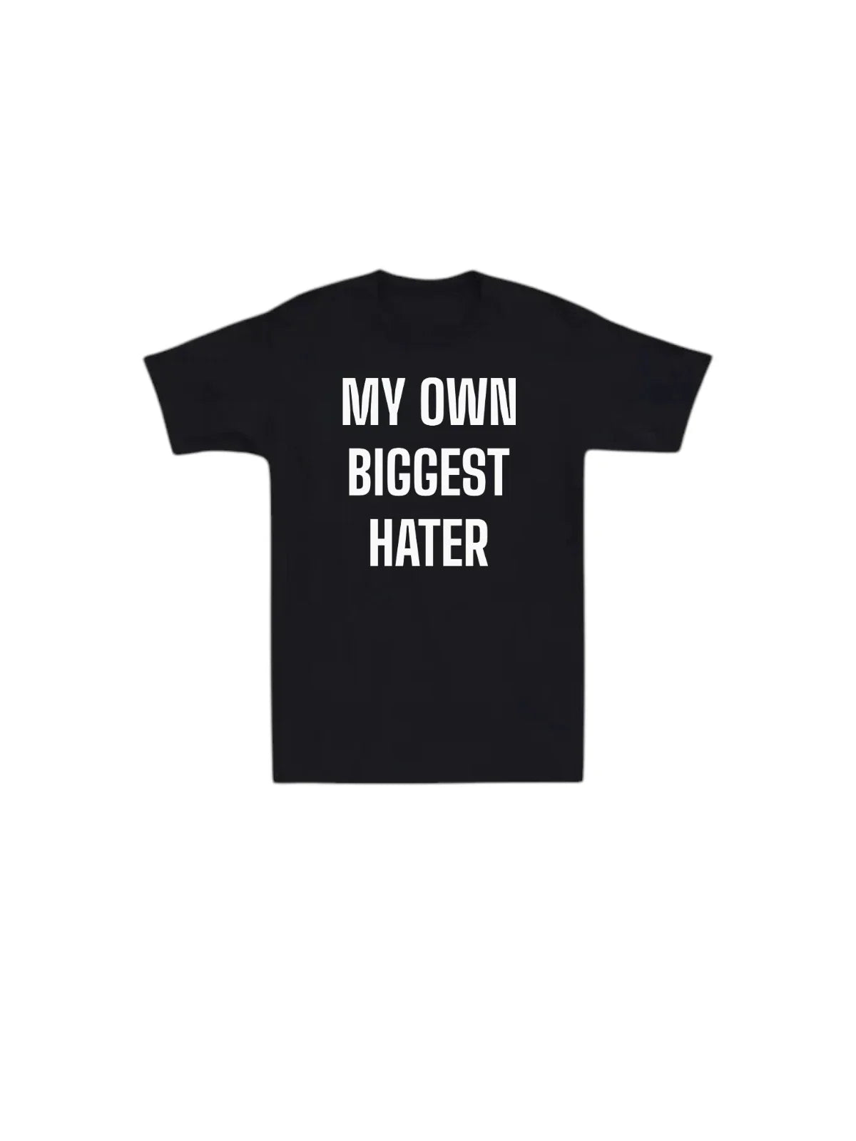 My Own Biggest Hater Mens T-shirt Funny Laugh Gift Novelty Joke Humor Dad Tee