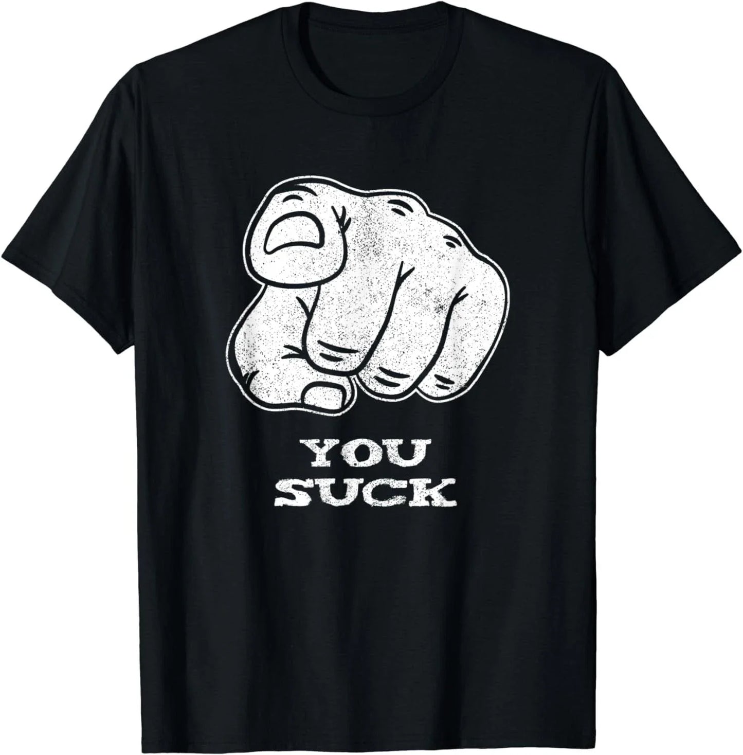 You Suck - Finger Pointing - Gift Unisex T-Shirt