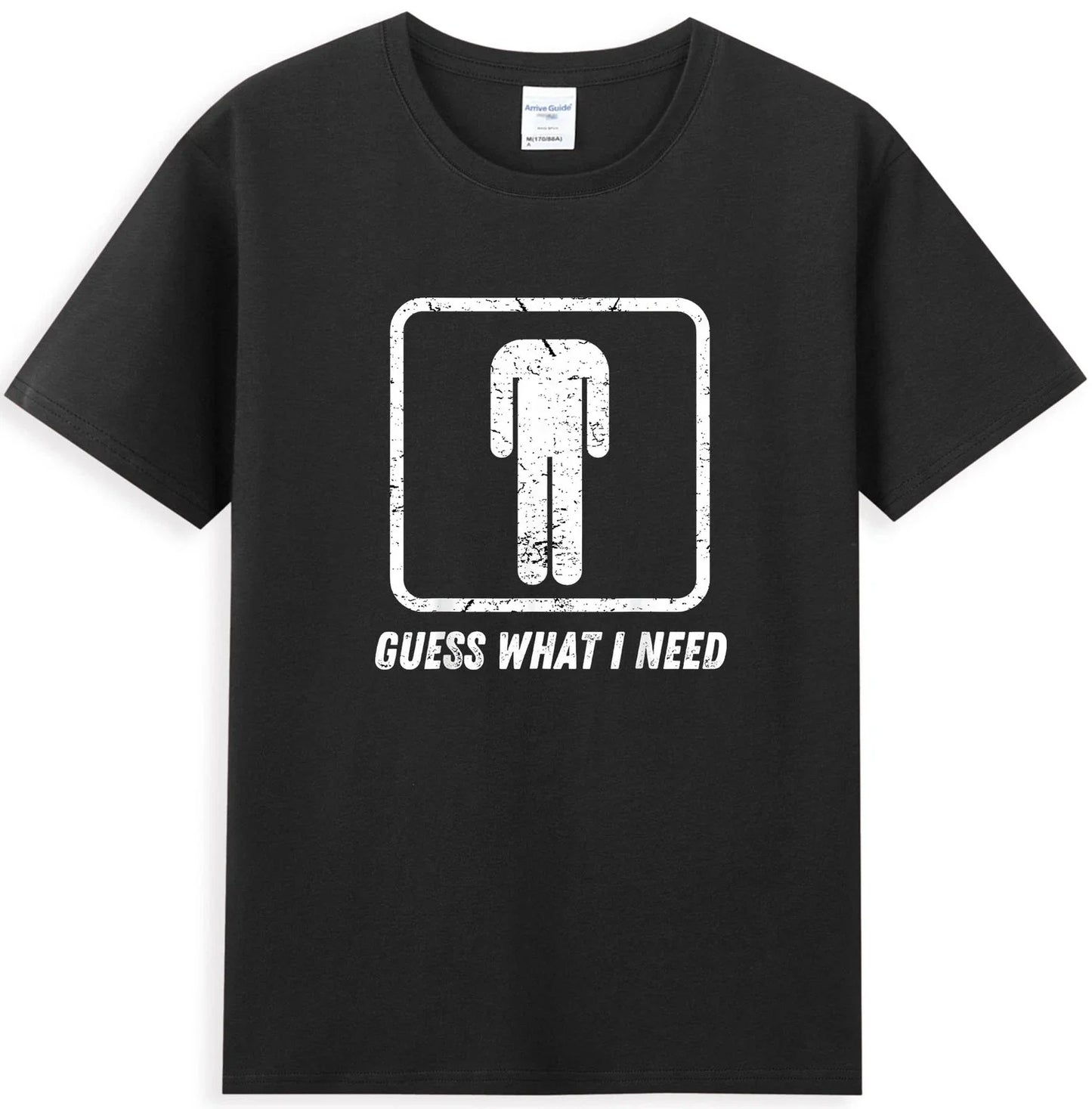 Gue*s What I Need Funny Meme Sarcastic Quote T-Shirt