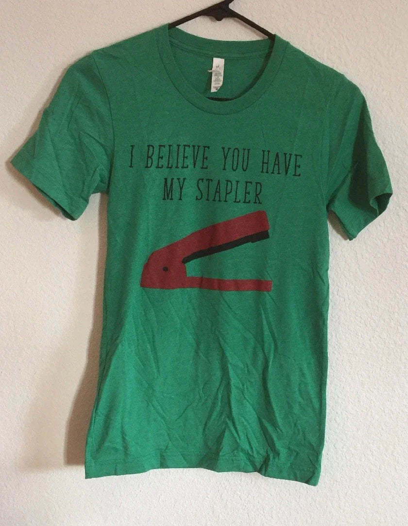 Office Space Green XS T Shirt “I believe you have my stapler" Funny Unique B35