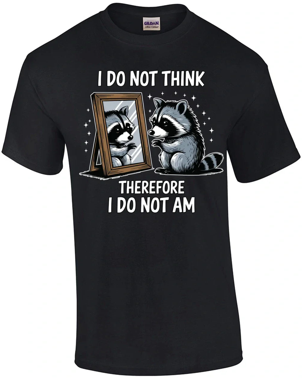 I Do Not Think Therefore I Do Not Am T-Shirt