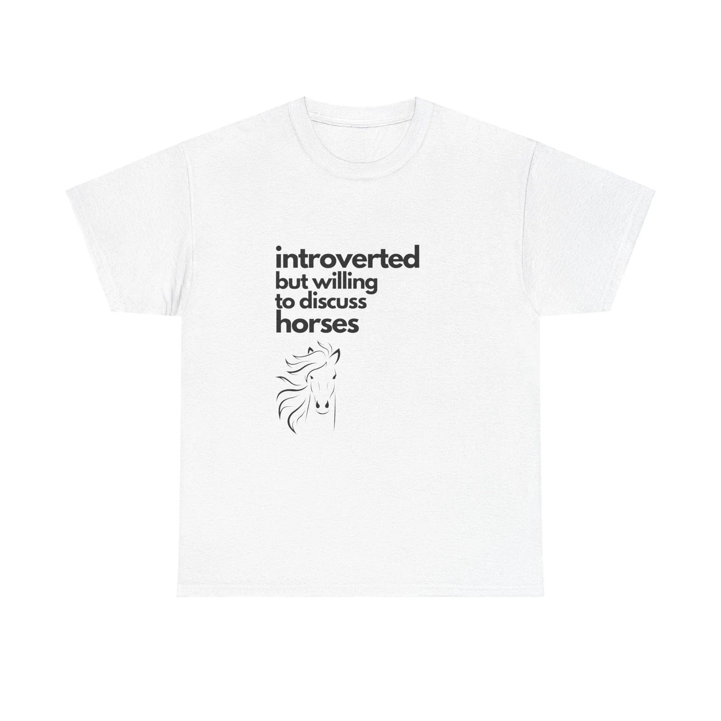 Introverted But Willing to Discuss Horses Unisex Heavy Cotton Tee