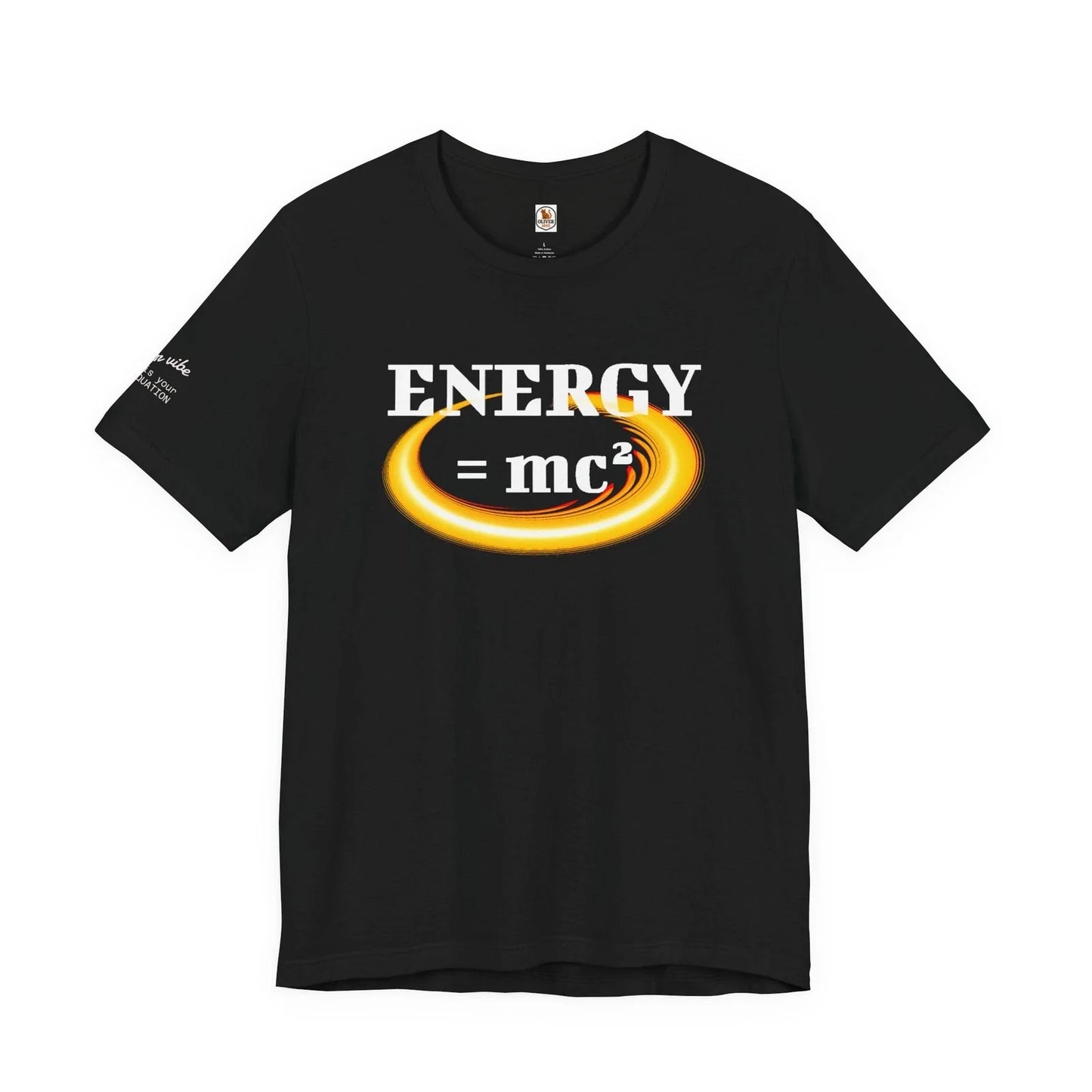 Energy = mc T-Shirt | YOUR VIBE IS YOUR EQUATION Tee