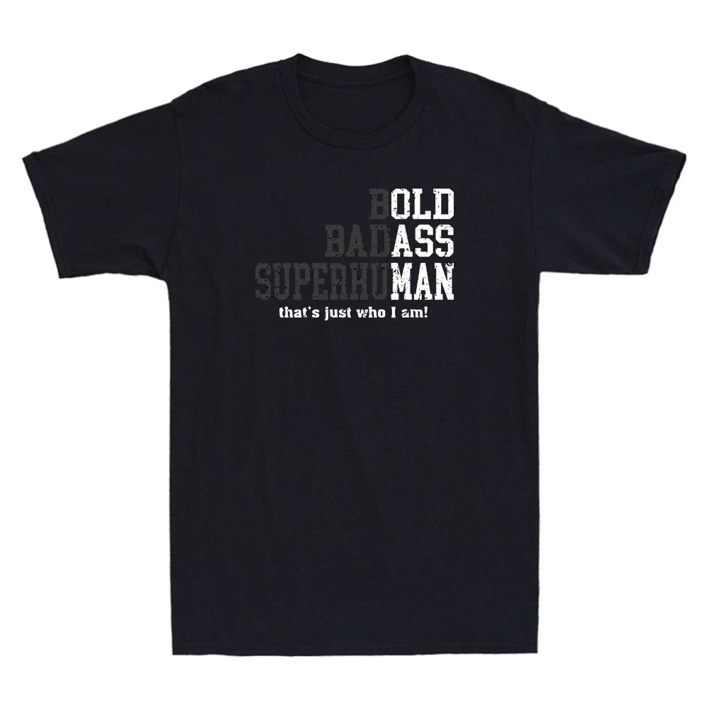 Bold Badass Superhuman / Old Ass Man Funny Sarcastic Quote Retro Men's T-Shirt