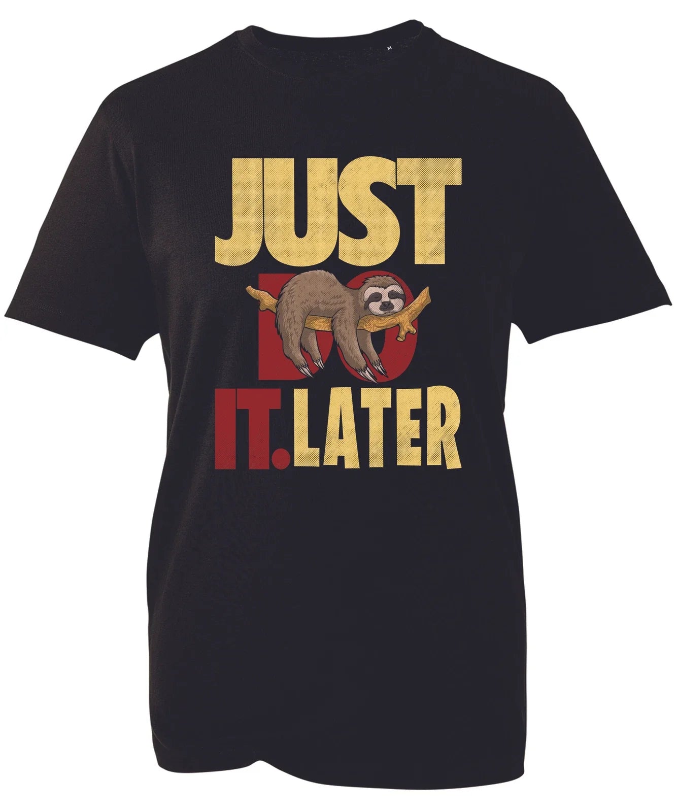 Just Do It Later Sloth T-Shirt Funny Lazy Forest Animal Joke Spoof Gift Tee Top