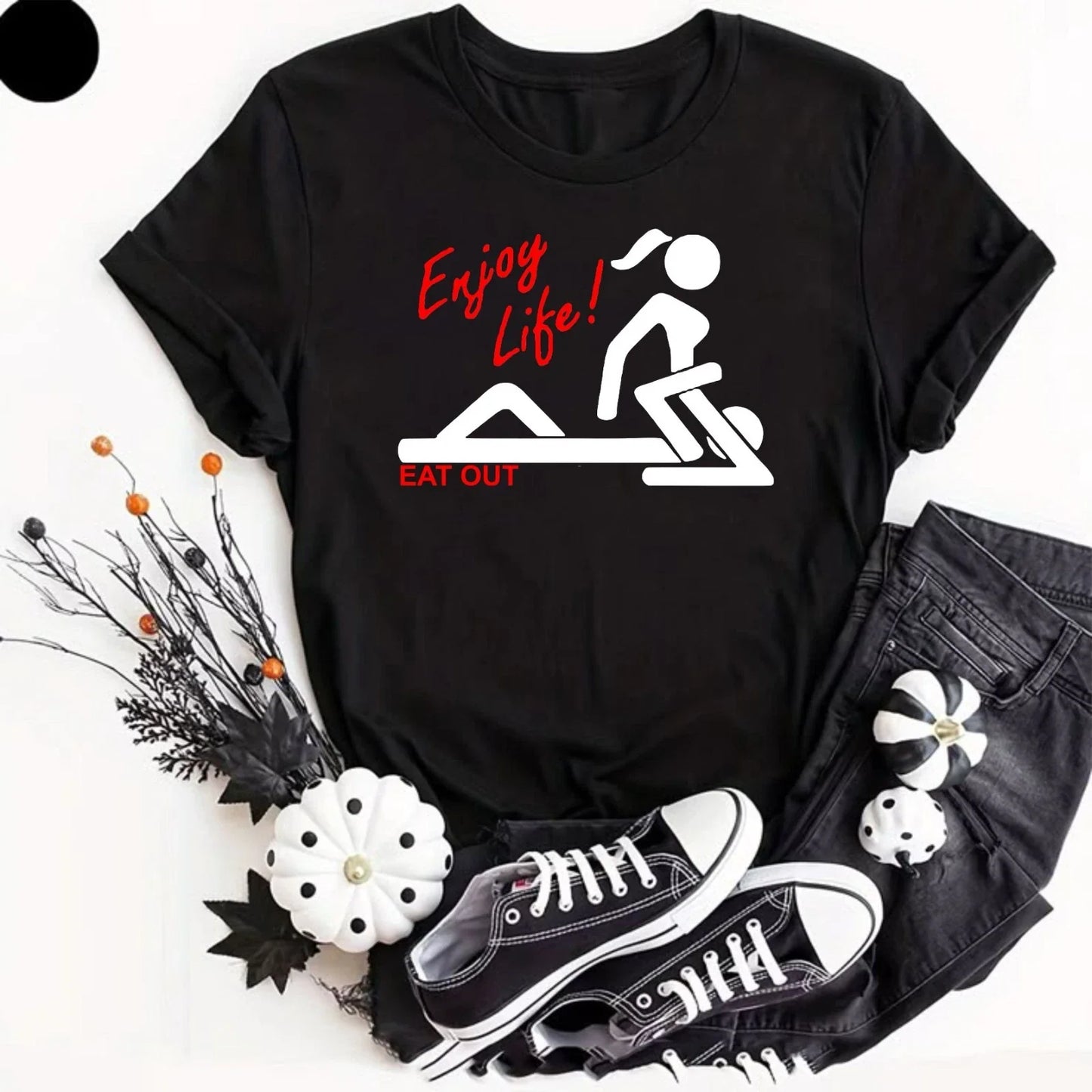 Enjoy Life Eat Out More Often Mens Funny Unisex T-Shirt Couple Rude Joke Gifts