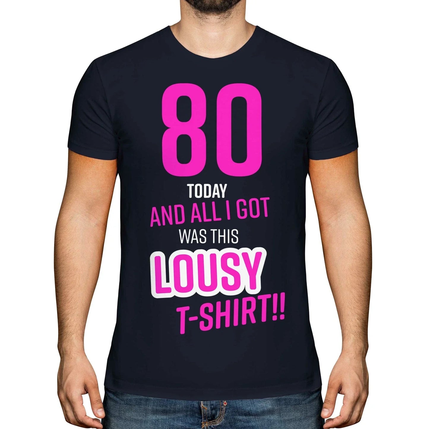 FUNNY 80TH BIRTHDAY PRESENT LOUSY T-SHIRT MENS TOP GIFT PINK NOVELTY JOKE 80 DAD